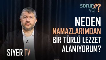 Neden Namazlarımdan Bir Türlü Lezzet Alamıyorum? | Muhammed Emin Yıldırım