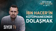 İbn Hacer’in Kütüphanesinde Dolaşmak | Doç. Dr. Ömer Faruk Akpınar