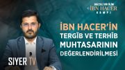 İbn Hacer’in Tergīb ve Terhîb Muhtasarının Değerlendirilmesi | Dr. Öğr. Üy. Mesut Çakır